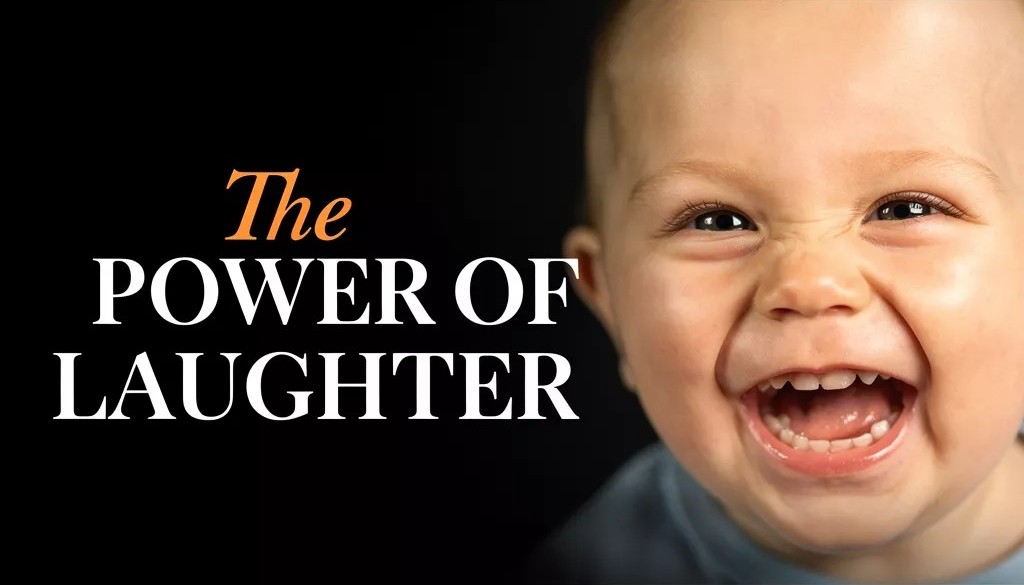The Power of Laughter